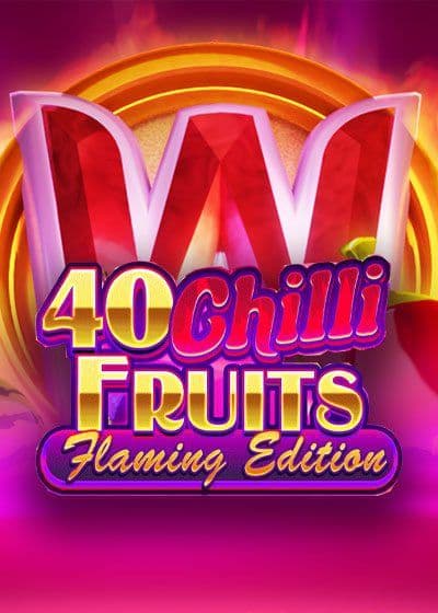 40 Chilly Fruits Flaming Edition